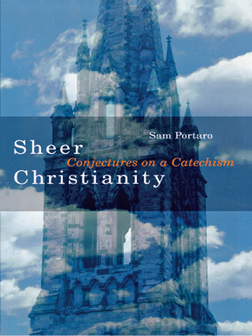Title details for Sheer Christianity by Sam Portaro - Available